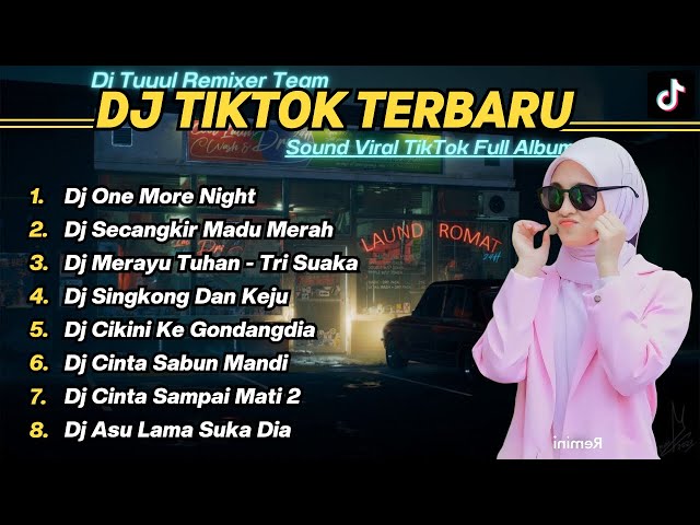 DJ ONE MORE NIGHT REMIX | DJ BABY THERE YO GO AGAIN VIRAL TIK TOK TERBARU 2023 class=