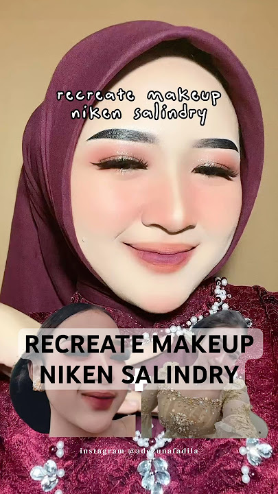Recreate makeup niken salindry #makeuptutorial #nikensalindry #belajarmakeuppemula