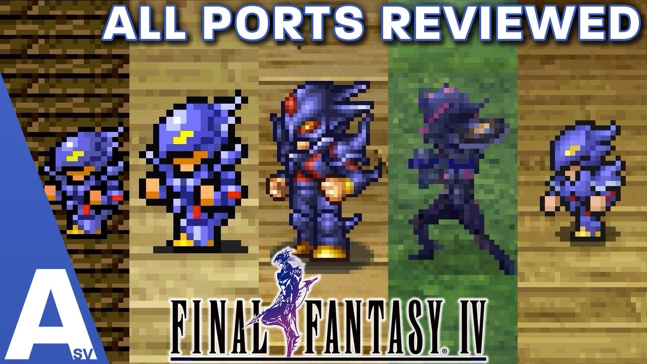 Which Version of Final Fantasy IV Should You Play? - ALL Ports Reviewed &  Compared 