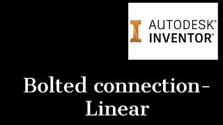 Bolted connections  - linear parameters in Inventor 2021