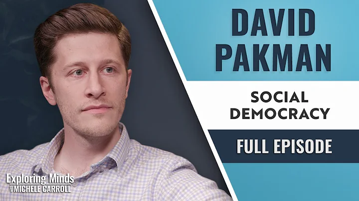 David Pakman - Social Democracy | Exploring Minds ...