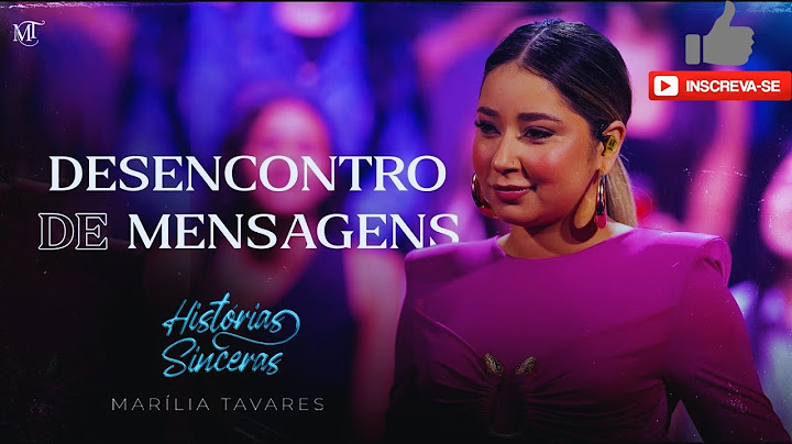 Marília Tavares (Desencontro de Mensagens) - Histórias Sinceras 2024