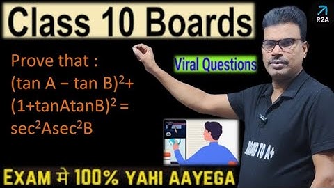 Prove that (tanA−tanB)2+(1+tanAtanB)2=sec2Asec2B || Show that  (tanA−tanB)2+(1+tanAtanB)2=sec2Asec2B