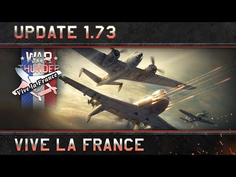 War Thunder: Update 1.73 'Vive la France'