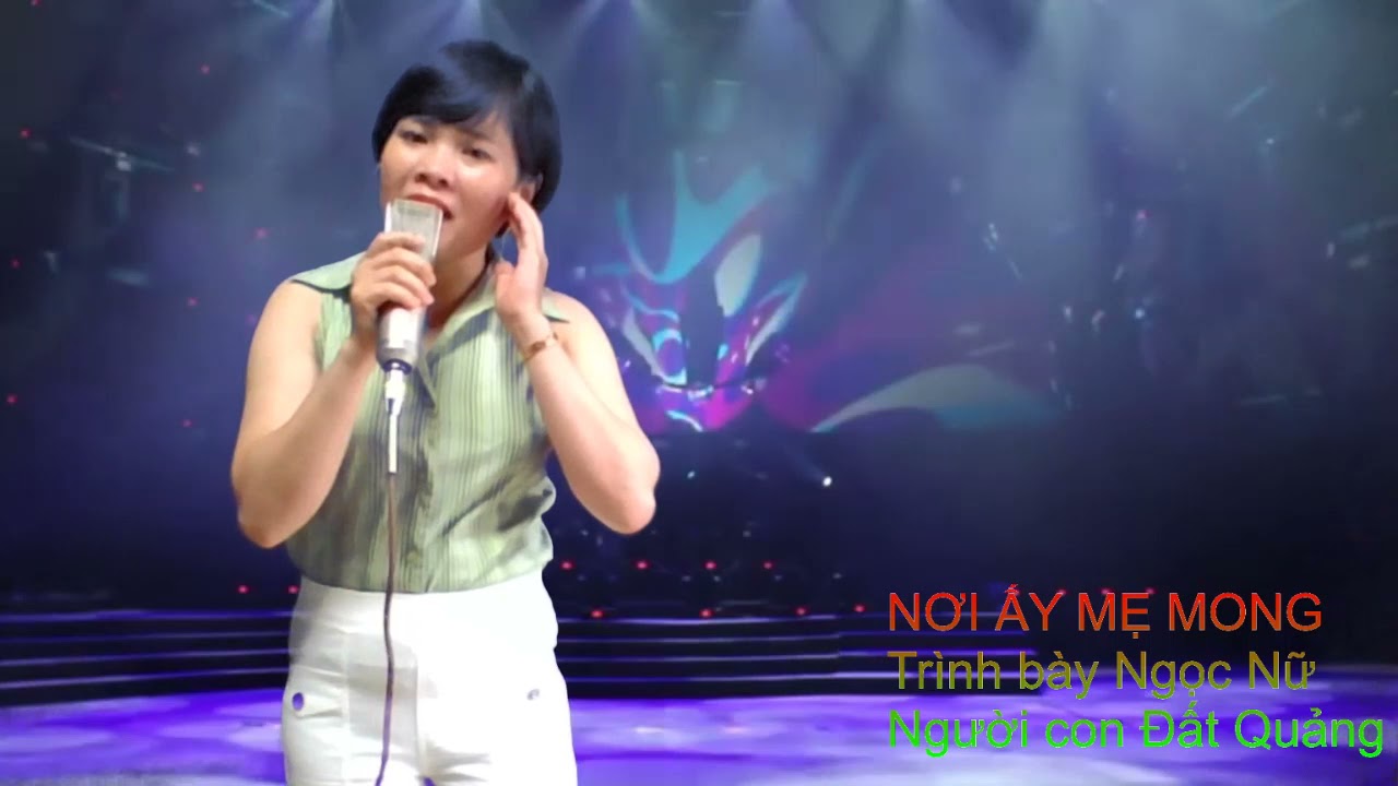 NƠI ẤY MẸ MONG - ST: CS RANDY TB:NGỌC NỮ - NGƯỜI CON XA QUÊ