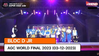 BLOC D JR AGC​ WORLD​ FINAL​ 2023