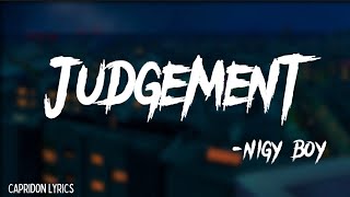 Nigy Boy - Judgement Lyrics (Payment Plan Riddim) | Capridon Lyrics 🌀
