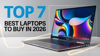 The Only 7 Laptops You Should Consider Buying in 2026
