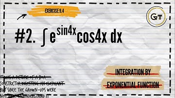 Integration by Exponential Functions, Problem #2.  ∫ e^(sin4x) cos4x dx