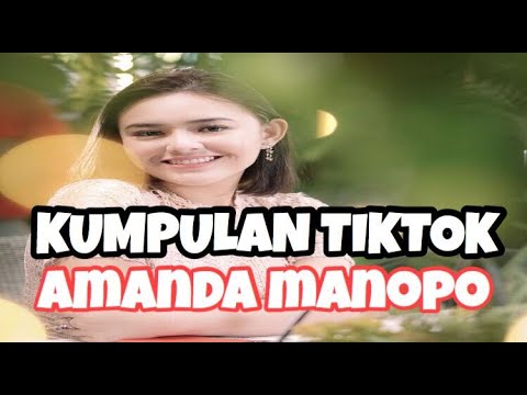 AMANDA MANOPO!! KUMPULAN TIKTOK AMANDA MANOPO!!