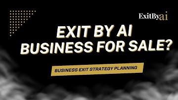 Business For Sale? Exit By Ai