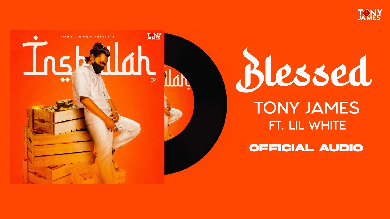 Tony James - Blessed Ft.Lil White ( Official Audio )