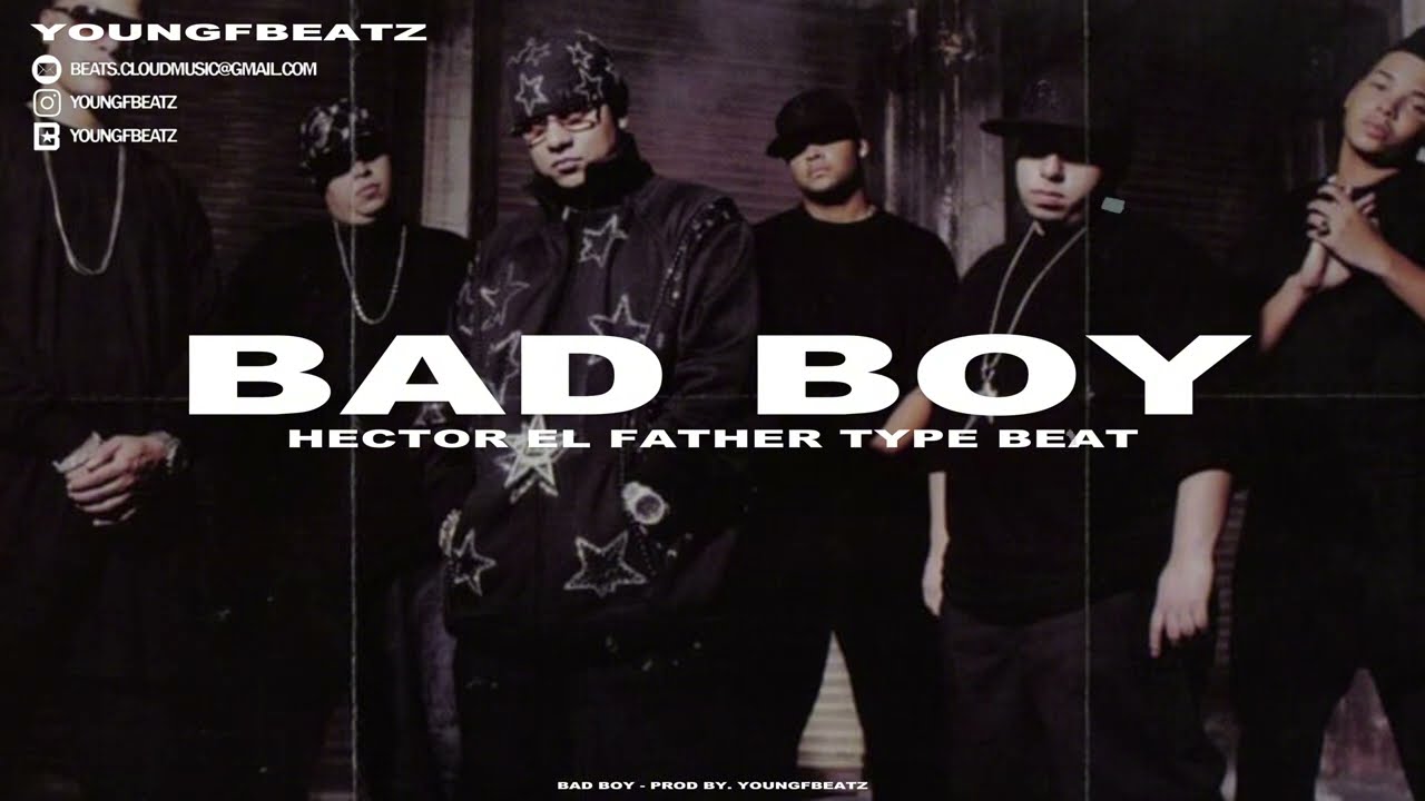 BAD BOY | Beat Reggaeton Old School | HECTOR EL FATHER Type Beat | Pista Reggaeton Instrumental