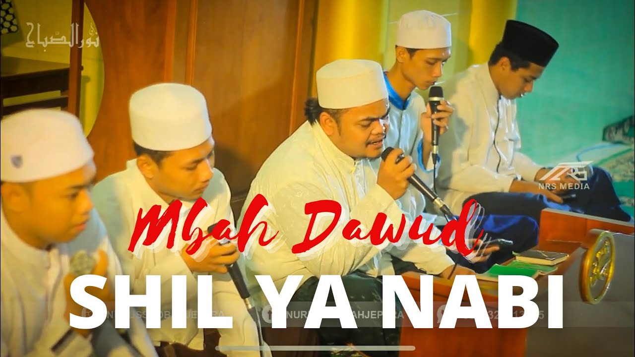 MBAH DAWUD || SHIL YA NABI +++ || NURUSSHOBAH JEPARA