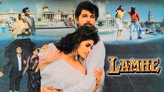 Lamhe Full Movie | Anil Kapoor | Sridevi | Anupam Kher | Waheeda Rehman | HD 1080p Review and Facts