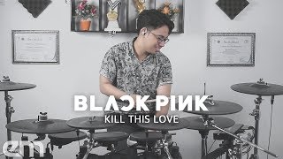 BLACKPINK - 'Kill This Love' | Drum Cover by Erza Mallenthinno