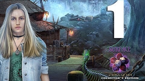 Surface 11: Strings Of Fate - Part 1 Let