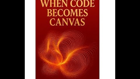“When Code Becomes Canvas: The Story of Generative Art”