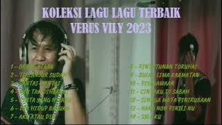 Koleksi lagu lagu terbaik verus vily 2023