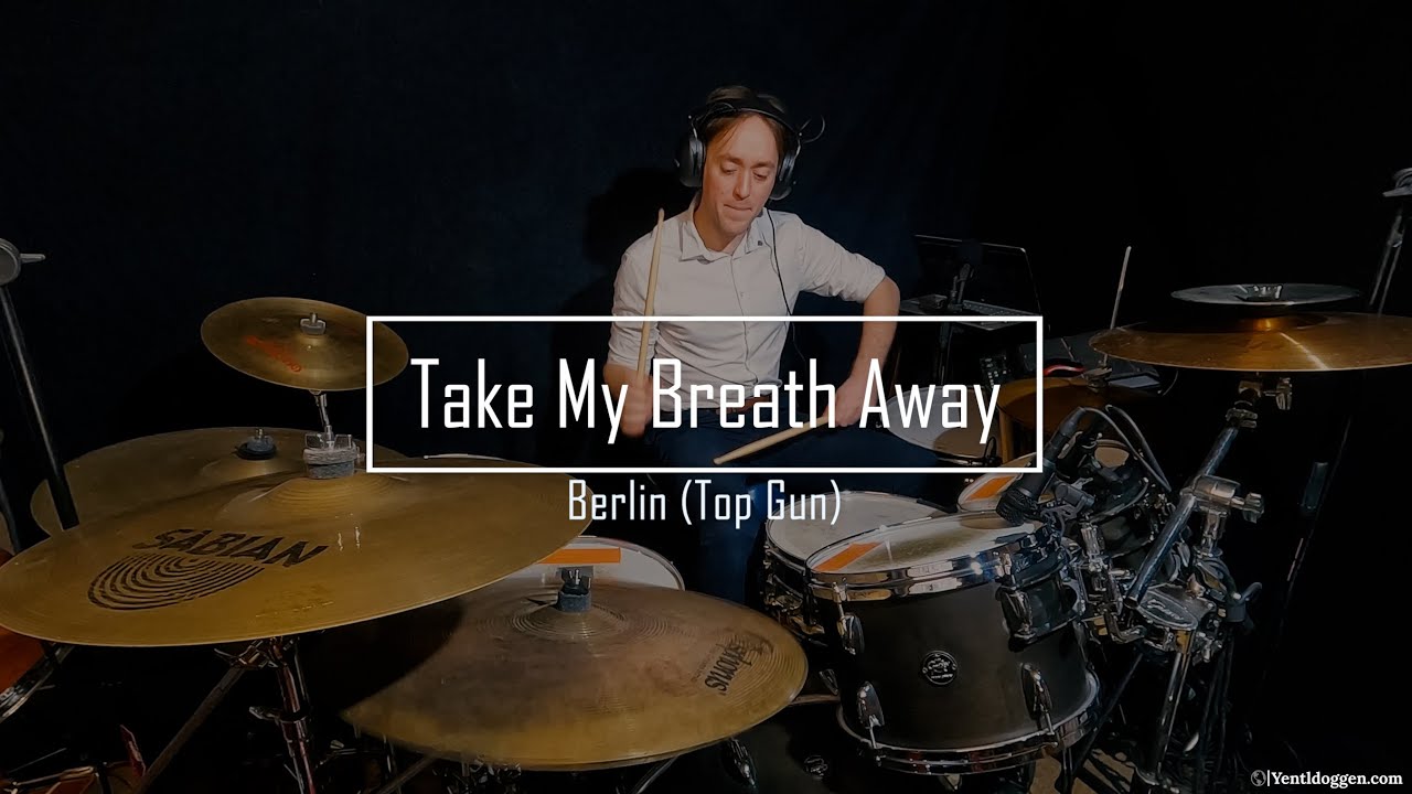 Take My Breath Away – Berlin (Top Gun Theme) | Drum Cover by Yentl Doggen Drums