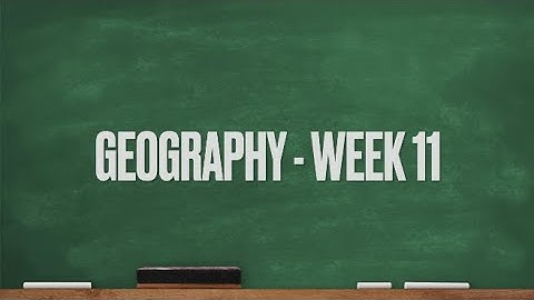 CC Cycle 1 Geography Week 11