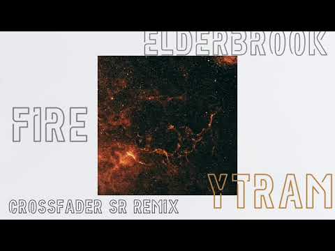 Fire - Ytram , Elderbrook , Martin Garrix , Crossfader SR