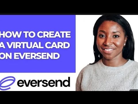 How to create a virtual card on Eversend - YouTube