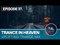 Trance in Heaven Episode 37 (Emotional Uplifting Trance Mix)