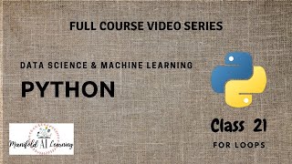 Class 21 - For Loops - Python for Data Science - Machine learning Full Course