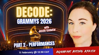 DECODE: GRAMMYS 2026 Part 2/2 ~ Performances with Jessie Czebotar