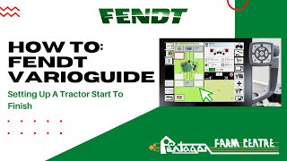 Setting up a Tractor Start to Finish : Fendt VarioGuide How To