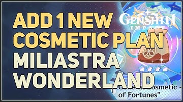 Add 1 new Cosmetic Plan Miliastra Wonderland Genshin Impact