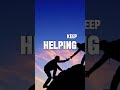 Why Helping Others Always Comes Back To You!
