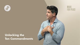 Unlocking the Ten Commandments (Exodus 20:1-21)