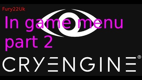 CRYENGINE *TUTORIAL* IN GAME MENU from scratch part 2