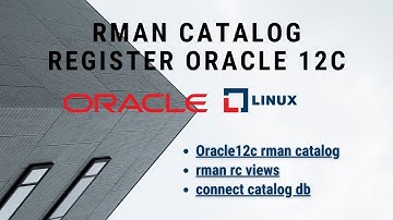 rman catalog register oracle12c