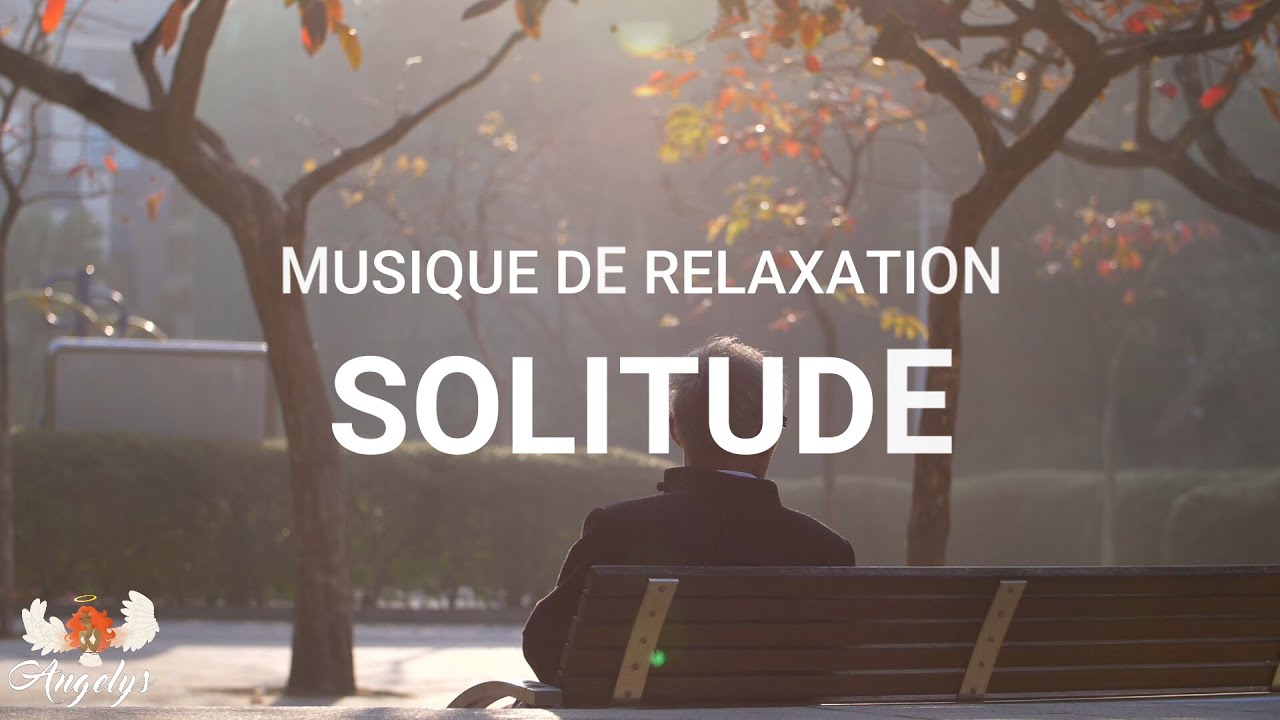 Solitude Musique de relaxation