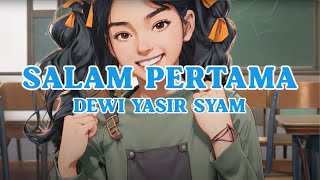 Dewi Yasir Syam -  Salam Pertama 