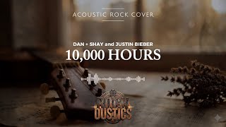 10,000 Hours - Dan   Shay and Justin Bieber (Acoustic Rock Cover)
