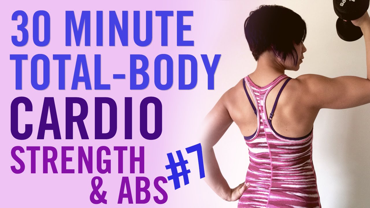 30 Minute Total Body Workout #7 - 10 Minutes Cardio ...