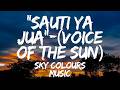 Sauti Ya Jua Voice Of The Sun Powerfu Song Lyric African Lyric 