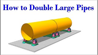 How To Double Large Pipes