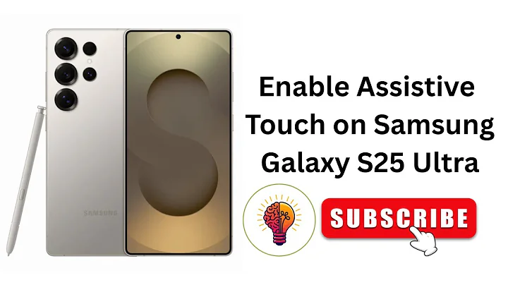 How to Enable Assistive Touch on Samsung Galaxy S25 Ultra