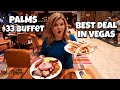 Why palms 33 ayce buffet is the best deal in las vegas