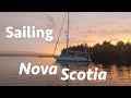 Sailing Nova Scotia: A Cruiser's Playground (Calico Skies Sailing Ep. 32)