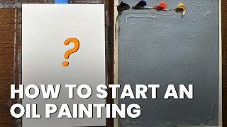 How to Start an Oil Painting