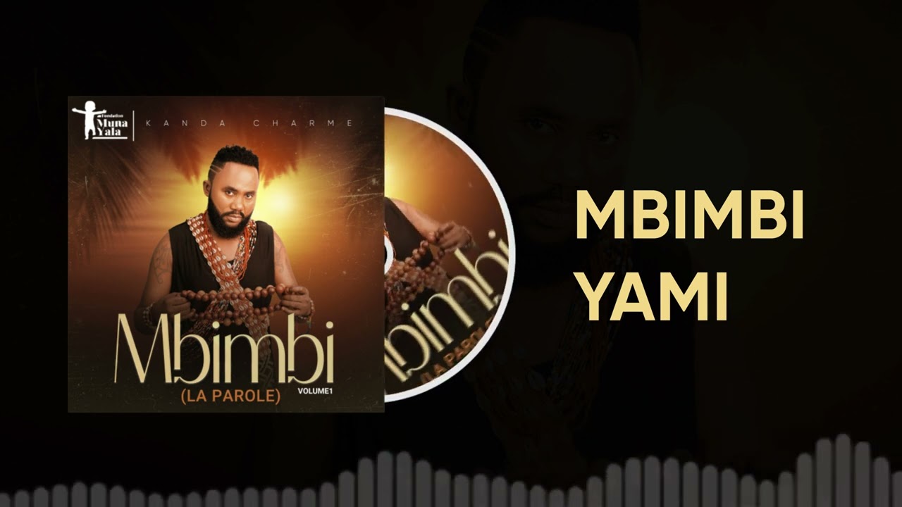 Kanda Charme - MBIMBI YAMI 《 Audio Officiel 》