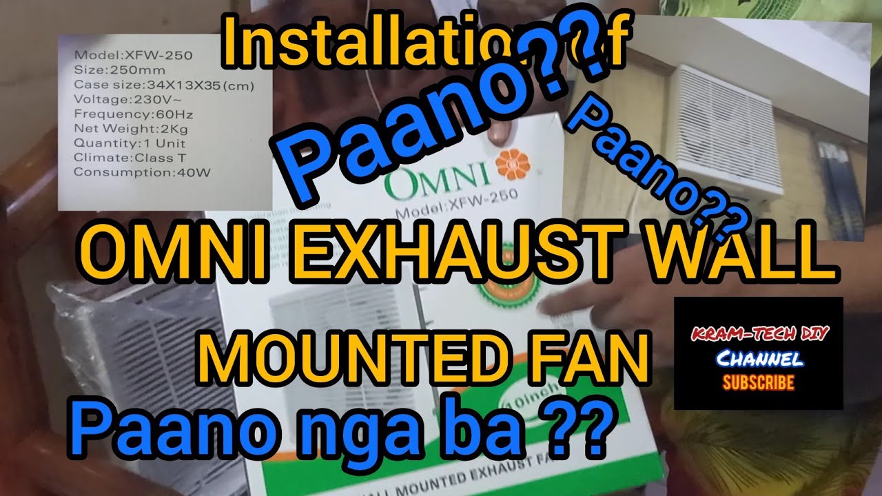 PAANO MAG INSTALL NG OMNI WALL EXHAUST FAN BASIC INSTALLATION AND