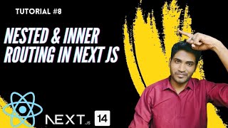 Tutorial #8 : Nested / Inner Routing in Next JS
