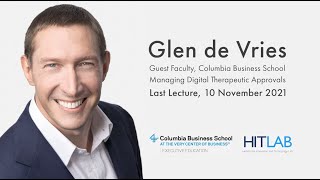 Glen de Vries | Last Lecture | Columbia Business School | 10 November, 2021